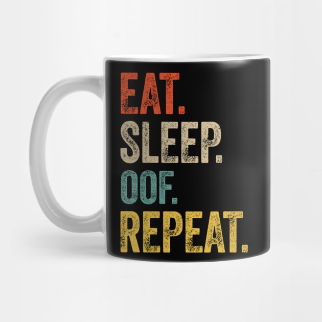 Eat sleep oof repeat retro vintage by Lyume